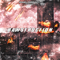 RAWLOMINATI - Rawstruction