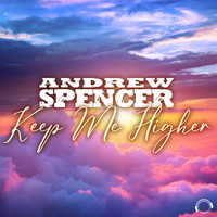 Andrew Spencer - Keep Me Higher