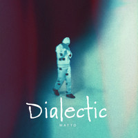 Matto - Dialectic