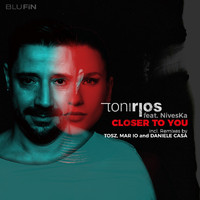 Toni Rios feat. NivesKa - Closer to You