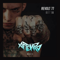 Revolt 77 - Get 'Em