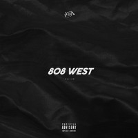 Mellow - 808 West (Explicit)