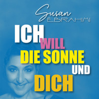 Susan Ebrahimi - Ich will die Sonne und dich