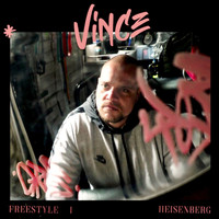 Vince - Freestyle No. 1: Heisenberg
