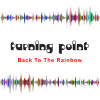 TURNING POINT - Back to the Rainbow