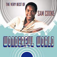 Sam Cooke - Wonderful World (The Very Best of Sam Cooke)