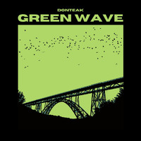 Donteak - Green Wave