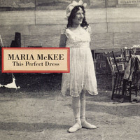 Maria McKee - This Perfect Dress