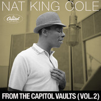 Nat King Cole - From The Capitol Vaults (Vol. 2)