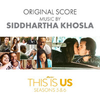 Siddhartha Khosla - This Is Us: Seasons 5 & 6 (Original Score)