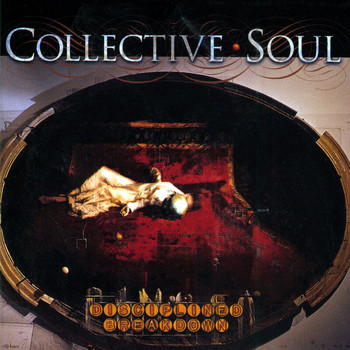Collective Soul - Disciplined Breakdown (Expanded Edition)