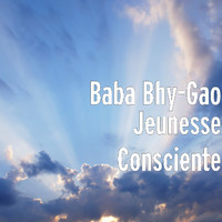 Baba Bhy-Gao - Jeunesse Consciente