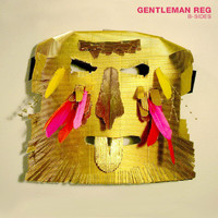 Gentleman Reg - B-Sides