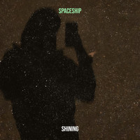 Shining - Spaceship (Explicit)