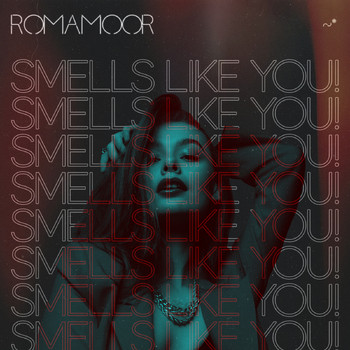 RomaMoor - Smells Like You!