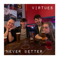 Virtues - Never Better (Explicit)