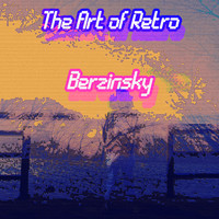 Berzinsky - The Art of Retro