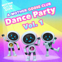 Mother Goose Club - A Mother Goose Club Dance Party Vol. 1
