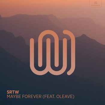 SRTW featuring Oleave - Maybe Forever