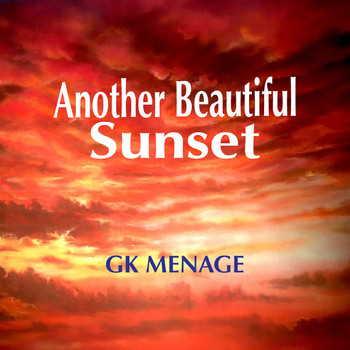 GK Menage - Another Beautiful Sunset