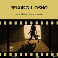 Yekuro Losho - You'll Never Dance Alone