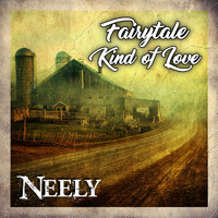 Neely - Fairy Tale Kind of Love