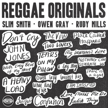 Slim Smith, Owen Gray and Rudy Mills - Reggae Originals: Slim Smith, Owen Gray & Rudy Mills