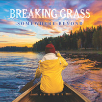 Breaking Grass - Somewhere Beyond