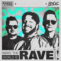 Harris & Ford, FiNCH - Make The World Rave Again (Explicit)