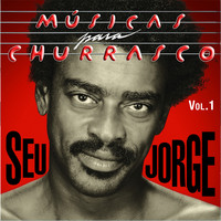 Seu Jorge - Musica para Churrasco, Vol. 1