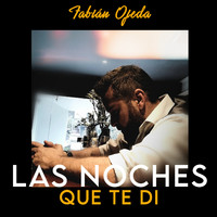 Fabian Ojeda - Las Noches Que Te Di
