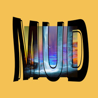 Mud - Clear as Mud