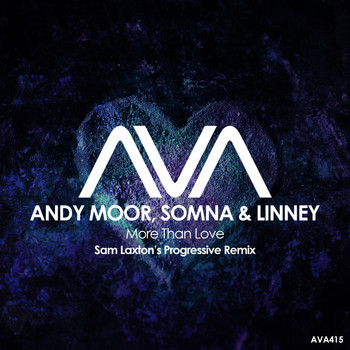 Andy Moor, Somna & Linney - More Than Love (Sam Laxton’s Progressive Remix)