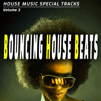 Various Artists - Bouncing House Beats - Vol. 3 - House Music Special Songs