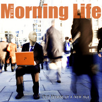 The Morning Life - Old Hymns of a New Age