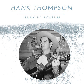 Hank Thompson - Playin' Possum