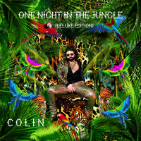 Colin - One Night In The Jungle (Deluxe Edition)