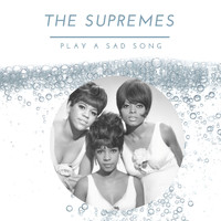 The Supremes - The Supremes - Play A Sad Song