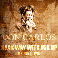 Don Carlos - Back Way with Mix up (Original Mix)