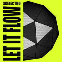 Skelectro - Let It Flow
