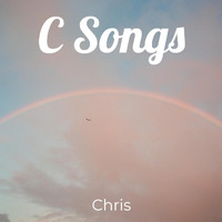Chris - C Songs