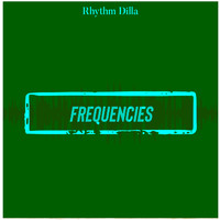 Rhythm Dilla - Frequencies (Extended Version)