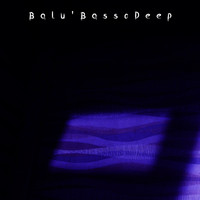 Balu' - BassoDeep