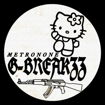 METRONONE - G-BREAKZZ (Explicit)
