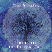 Tina Amalier - Tales of the Eternal Tree