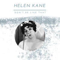 Helen Kane - Don't Be Like That