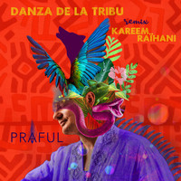 Praful - Danza de la Tribu (Kareem Raïhani Remix)
