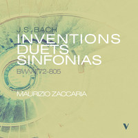 Maurizio Zaccaria - J.S. Bach: Inventions, Duets & Sinfonias, BWVV 772-805