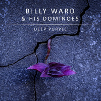 Billy Ward & His Dominoes - Deep Purple
