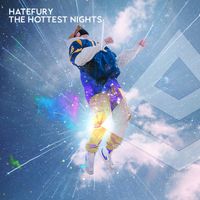 Hatefury - The Hottest Nights